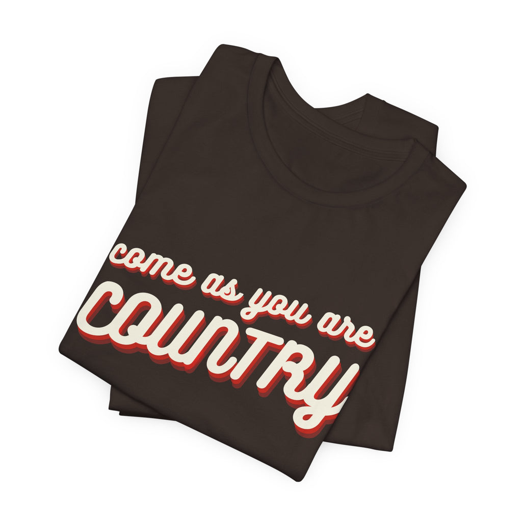 Come As You Are Country